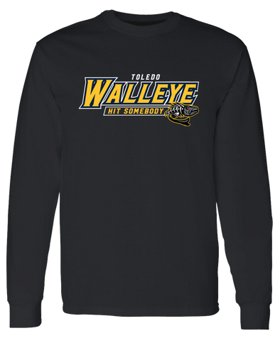 Toledo Walleye Hit Somebody Bonefish Long Sleeve T