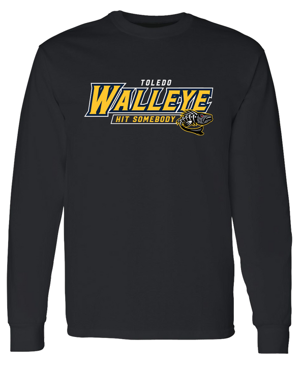 Toledo Walleye Hit Somebody Bonefish Long Sleeve T