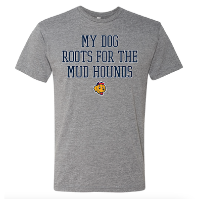 Toledo Mud Hounds My Dog Roots for the Mud Hounds T